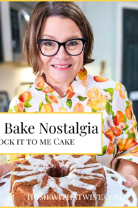 Let’s Bake Nostalgia – Sock it to Me Cake! Free Virtual Baking Class